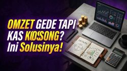 Strategi Manajemen Kas UMKM: Cara Mengatur Arus Kas Agar Bisnis Sektor Riil Bebas dari Jeratan Pailit