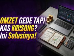 Strategi Manajemen Kas UMKM: Cara Mengatur Arus Kas Agar Bisnis Sektor Riil Bebas dari Jeratan Pailit